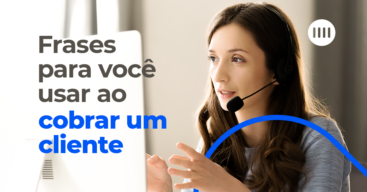 Frases para  voc  usar ao cobrar  um cliente Cobre F cil Blog